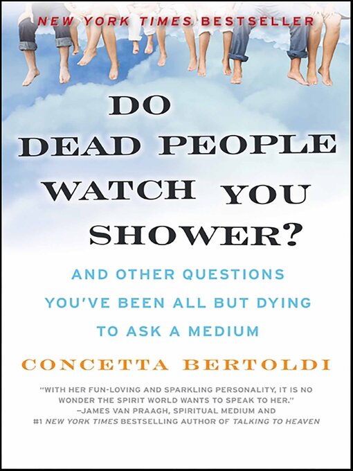 Title details for Do Dead People Watch You Shower? by Concetta Bertoldi - Available